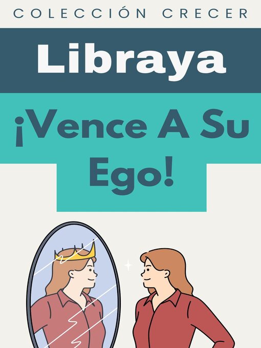 Title details for ¡Vence a Su Ego! by Libraya - Available